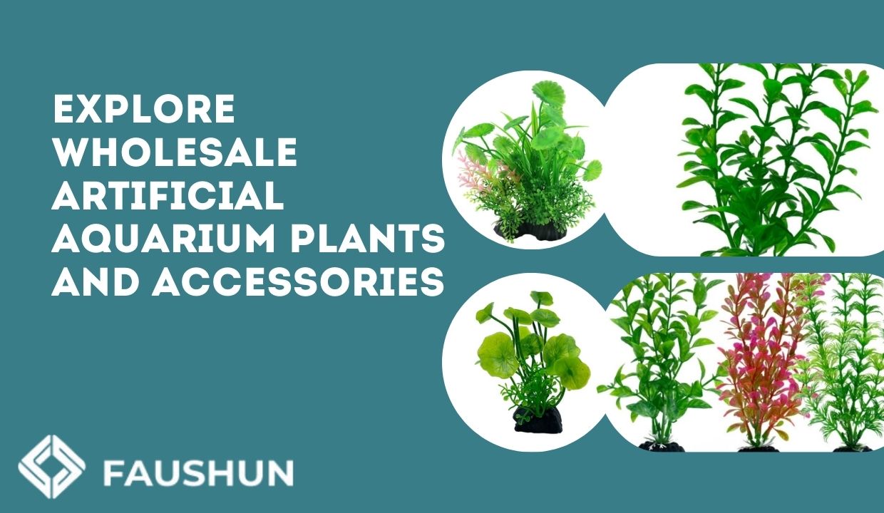 Explore Wholesale Artificial Aquarium Plants and Accessories