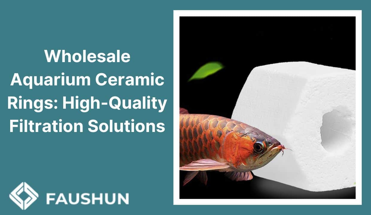 Wholesale Aquarium Ceramic Rings: High-Quality Filtration Solutions