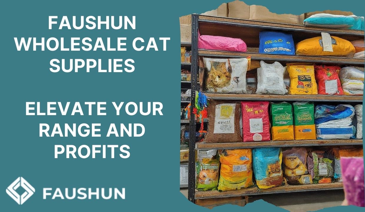 Faushun Wholesale Cat Supplies: Elevate Your Range and Profits